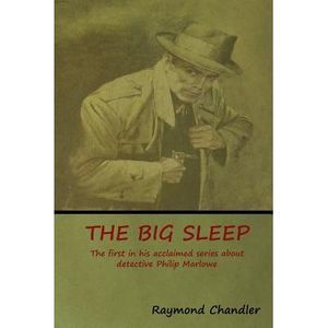 The Big Sleep -- Raymond Chandler